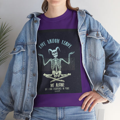 Skeleton Humor Unisex Heavy Cotton Tee - "Live Laugh Leave Me Alone"