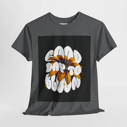 Good Day to Bloom Unisex Heavy Cotton Tee, Floral Graphic Tee, Spring Edition T-Shirt, Casual Gift, Nature Lover Apparel
