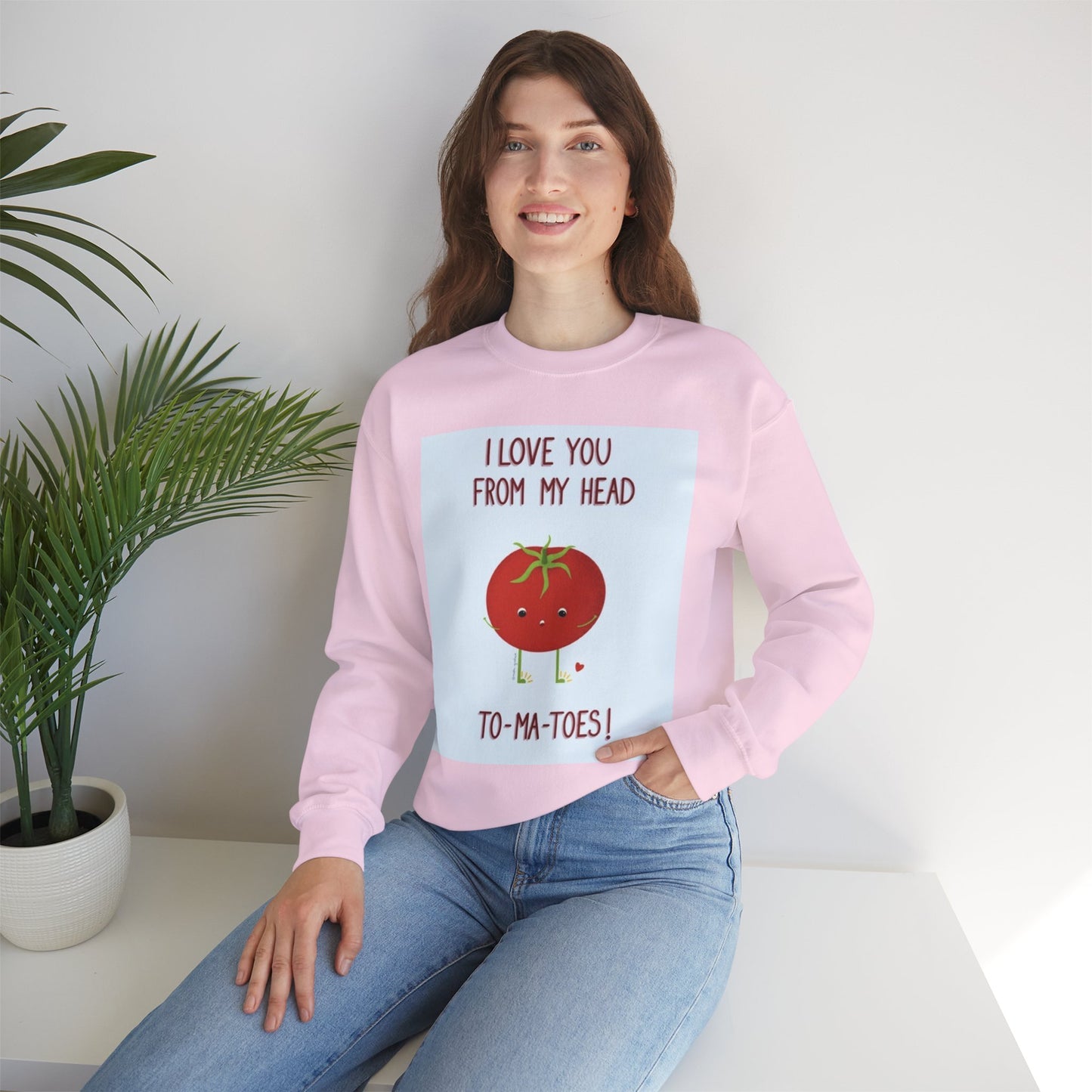 Cute Tomato Graphic Sweatshirt - "I Love You From My Head To-Ma-Toes!"