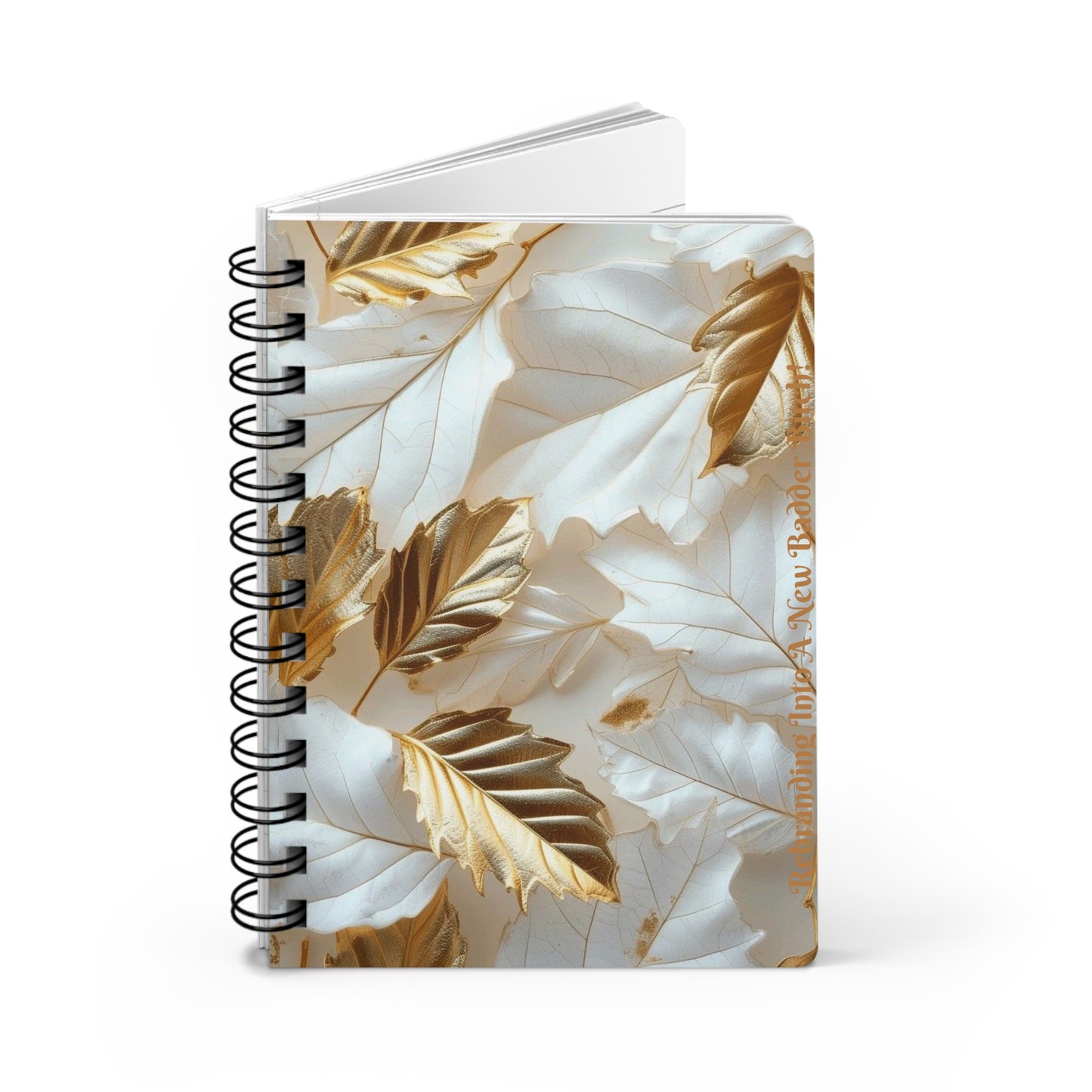 Baddie Journal "Rebranding Into A New Badder Bitch" Spiral Bound Journal