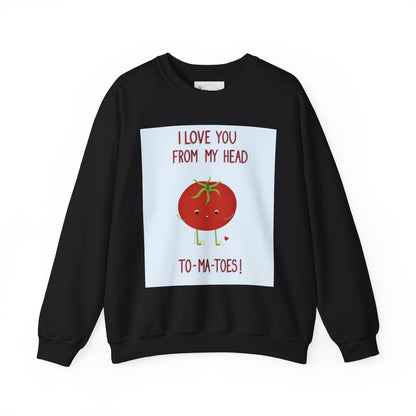 Cute Tomato Graphic Sweatshirt - "I Love You From My Head To-Ma-Toes!"